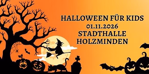 Halloween f\u00fcr Kids - Die Mega Party in der Stadthalle Holzminden