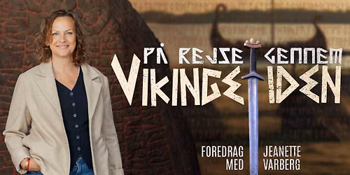 P\u00e5 rejse gennem vikingetiden \u2013 Med Jeanette Varberg | Kolding