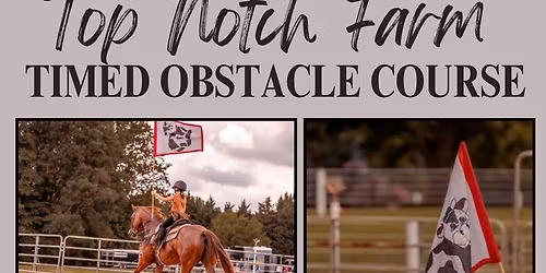 Top Notch Farm Timed Obstacle Course  