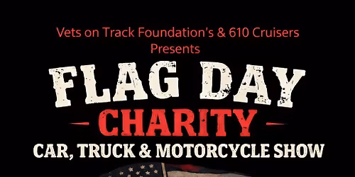 Flag Day Charity Car, Truck & Motorcycle Show