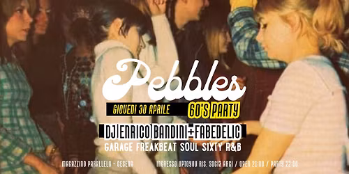 \ud83d\udca5PEBBLES Party\ud83d\udca5DJ ENRICO BANDINI e FABEDELIC \/\/ Magaz