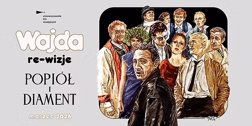 \ud83c\udfa5 \u201ePopi\u00f3\u0142 i diament\u201d | WAJDA: re-wizje 