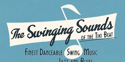The Swinging Sounds of the Tiki Beat!