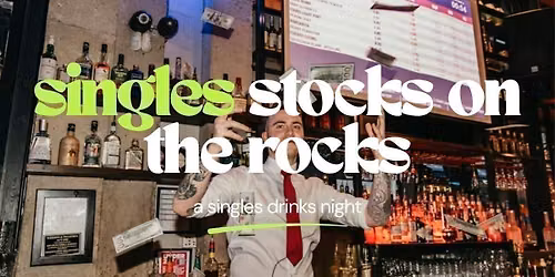 STOCKS ON THE ROCKS SINGLES NIGHT | NEWCASTLE, MANAHATTA | FRIDAY 28TH AUGUST