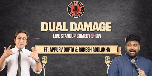Dual Damage - Ft Appurv Gupta and Rakesh Addlakha