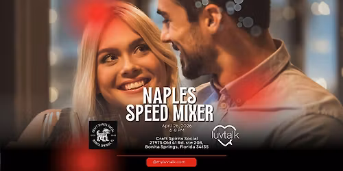 Naples Speed Mixer (30s \u2022 40s \u2022 50s) | LUV TALK\u2122 at Craft Spirits Social