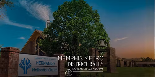 MEMPHIS METRO DISTRICT RALLY - Hernando Methodist Church
