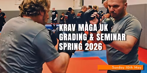 Krav Maga UK Grading & Seminar Spring 2026