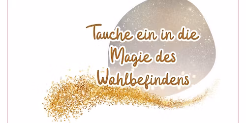 Tauche ein in die Magie des Wohlbefindens