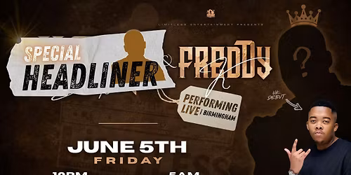 LIMITLESS ENT PRESENTS: A VERY SPECIAL ARTIST &amp; FREDDY K LIVE IN BIRMINGHAM \ud83d\udcab