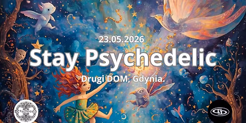 Stay Psychedelic - BE PSYCHEDELIC, klub Drugi Dom, Gdynia. 