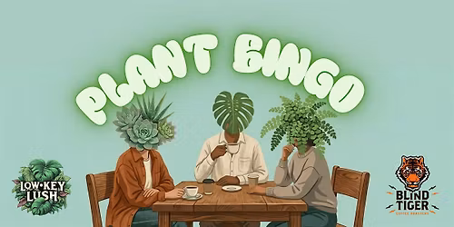 Plant Bingo 5\/24 @ Blind Tiger Westchase