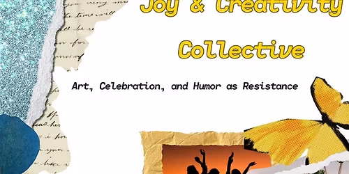 The Joy & Creativity Collective: May Gathering