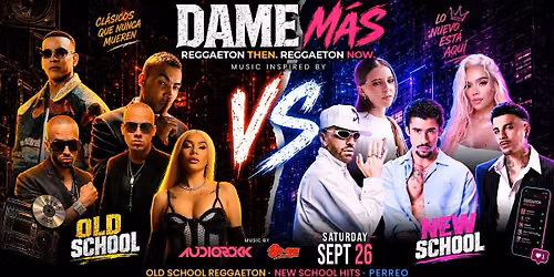 Dame M\u00e1s: Old School vs. New School Reggaeton