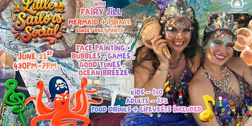 Mermaid and Pirates Party With Fairy Jill -LITTLE SAILORS SOCIAL \ud83c\udf0aCassini Adventures Family Fun Day