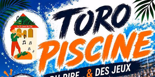 \ud83c\udf89\ud83d\udc02 TORO PISCINE : LE RETOUR \u00c0 SAINT-JEAN-DE-FOS ! \ud83d\udc02\ud83c\udf89