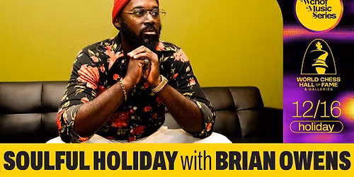 WCHOF Music Series: Soulful Holiday with Brian Owens