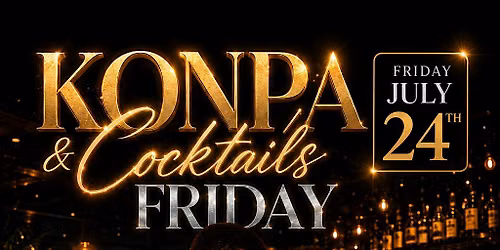konpa & Cocktails Friday