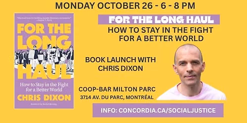 Book launch of Chris Dixon's For the Long Haul: How to Stay in the Fight for a Better World