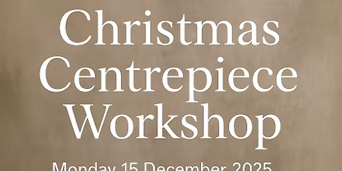 Christmas Centre Piece Workshop
