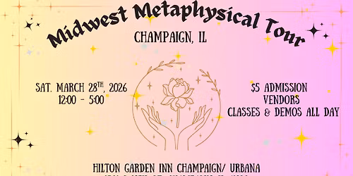 Champaign, IL Midwest Metaphysical Tour