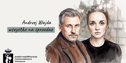 TRZYMAJ SI\u0118 SCENARIUSZA: WSZYSTKO NA SPRZEDA\u017b | Wajd\u0119 interpretuj\u0105 aktorzy 