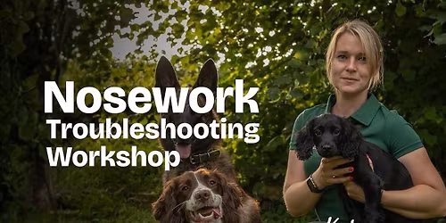 Nosework Troubleshooting Workshop  z Kat Janczur (UK \ud83c\uddec\ud83c\udde7)