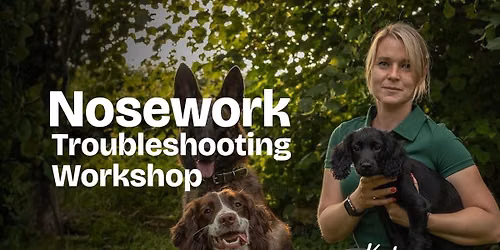 Nosework Troubleshooting Workshop  z Kat Janczur (UK \ud83c\uddec\ud83c\udde7)