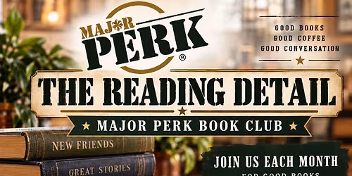 The Reading Detail ~ Major Perk's Book Club