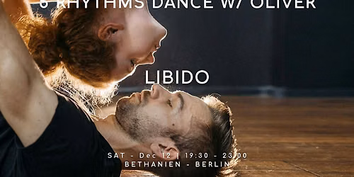 5Rhythms Dance with Oliver: LIBIDO | Berlin