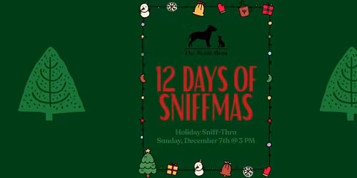 12 Days of Sniffmas Holiday Sniff Thru