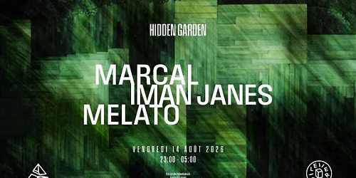 club x Hidden Garden : Melato, Iman Janes, Marcal