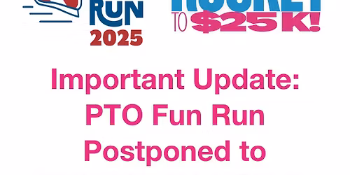 RAIN DATE: PTO FUN RUN on NOV. 6
