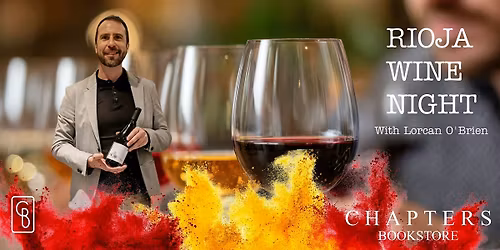 Rioja Tasting Night With Lorcan O'Brien at Chapters Bookstore