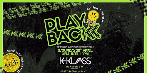 PLAYBACK Day Rave - The very best house anthems from back in the day