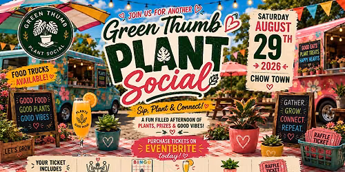 Green Thumb Plant Social at CHOW TOWN