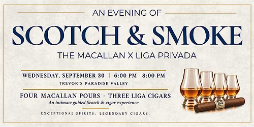 An Evening of Scotch & Smoke: The Macallan & Liga Privada