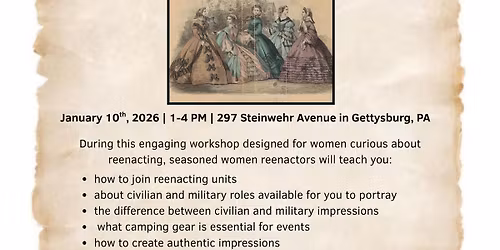 Civil War Reenactor Workshop for Women!
