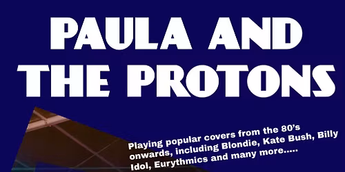 Paula and the Protons @ Ignition at the Venue, South Shields - Fri 08\/05\/2026 - 9pm Start