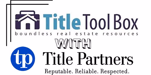 Title Toolbox Workshop for Real Estate Agents