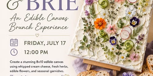 BLOOM & BRIE: An Edible Canvas Brunch Experience \ud83c\udf3f\u2728
