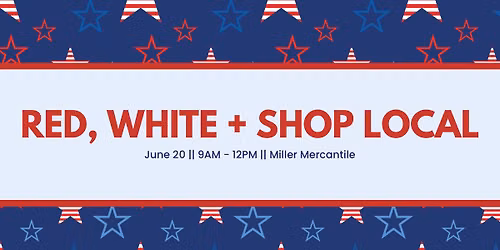 RED, WHITE + SHOP LOCAL || \ud83c\uddfa\ud83c\uddf8\ud83d\udecd\ufe0f\u2728\ud83d\udc99