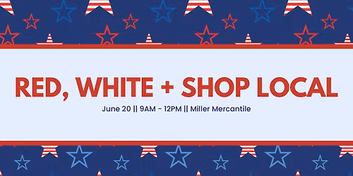 RED, WHITE + SHOP LOCAL || \ud83c\uddfa\ud83c\uddf8\ud83d\udecd\ufe0f\u2728\ud83d\udc99
