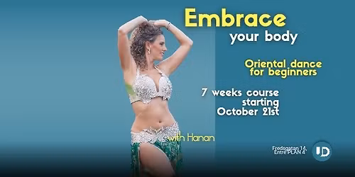 Embrace your body - Oriental for beginners