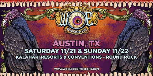 Austin World Oddities Expo — Kalahari Resorts - Round Rock