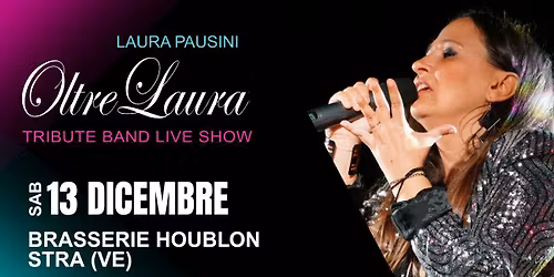 OltreLaura - Laura Pausini Tribute Band LIVE @ Brasserie Houblon - Stra (VE)
