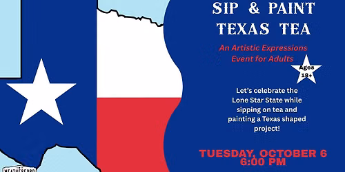 Artistic Expressions - Sip & Paint Texas Tea