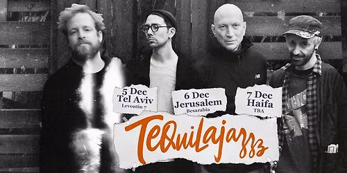 Tequilajazzz @ Tel Aviv