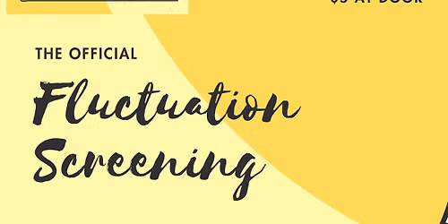 Fluctuation Official Screening