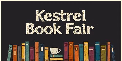 Kestrel Book Fair - Sunday July 12th 12 - 6 pm